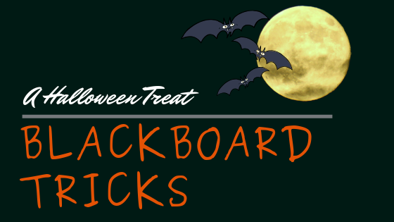 Here’s a Halloween Treat: Some Useful Blackboard Tricks