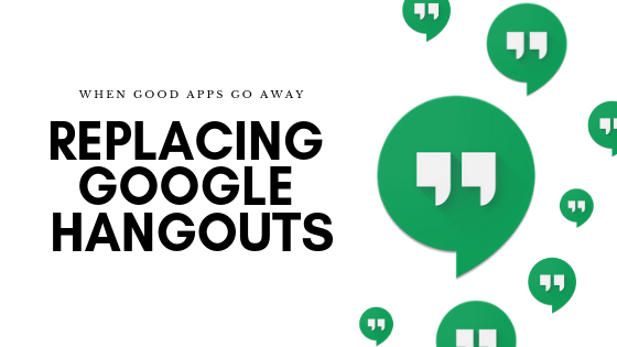 Replacing Google Hangouts: Your Best Options After the Phaseout