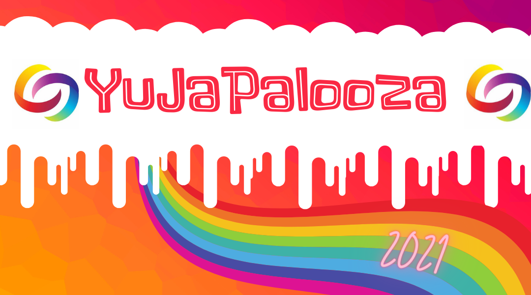 Get Your Tickets for YuJaPalooza